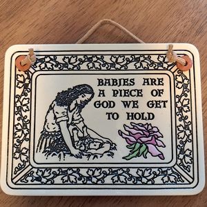 Vtg Trinity Pottery Hanging Plaque. "Babies Are A Piece of God We Get to Hold"